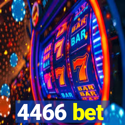 4466 bet